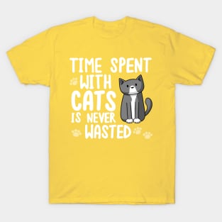 Time With Cats Is Never Wasted T-Shirt